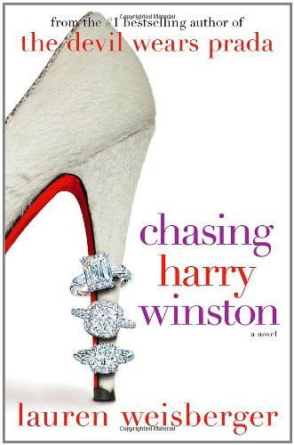 Lauren Weisberger/Chasing Harry Winston