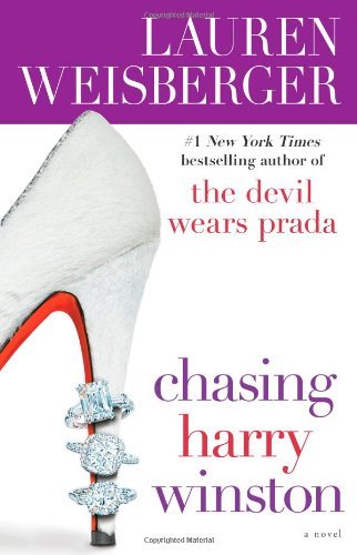 Lauren Weisberger/Chasing Harry Winston