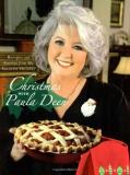 Paula H. Deen Christmas With Paula Deen Recipes And Stories From My Favorite Holiday 