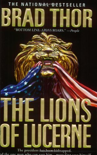 Brad Thor/Lions Of Lucerne,The