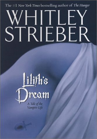 Whitley Strieber/Lilith's Dream@A Tale Of The Vampire Life