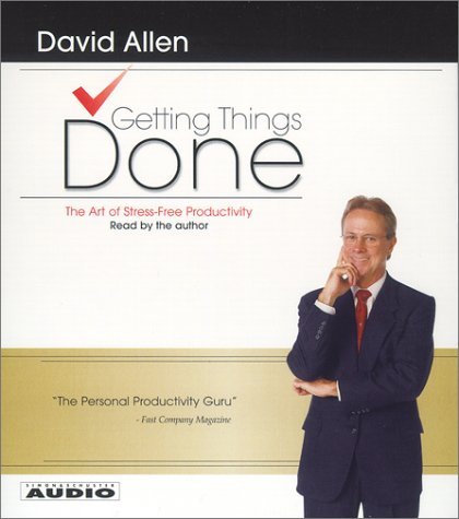 David Allen Getting Things Done The Art Of Stress Free Productivity Abridged 