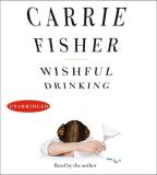 Carrie Fisher Wishful Drinking 