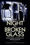 Thomas Karlauf The Night Of Broken Glass Eyewitness Accounts Of Kristallnacht 