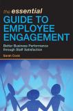 Sarah Cook The Essential Guide To Employee Engagement Better Business Performance Through Staff Satisfa 