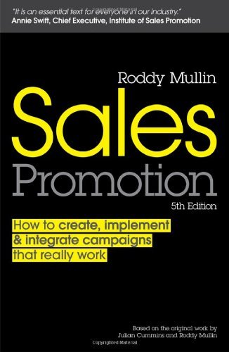 Roddy Mullin Sales Promotion How To Create Implement & Integrate Campaigns Th 0005 Edition; 