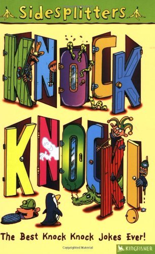 Tim Archbold/Knock Knock!@ The Best Knock Knock Jokes Ever