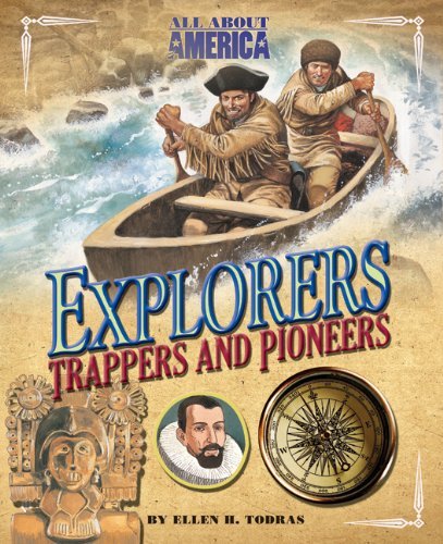 Ellen H. Todras Explorers Trappers And Pioneers 