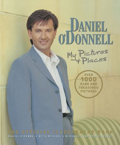Daniel O'Donnell/Daniel O'Donnell@My Pictures & Places