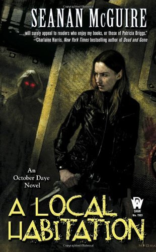 Seanan McGuire/A Local Habitation