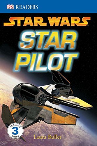 Laura Buller/DK Readers@ Star Wars: Star Pilot@American