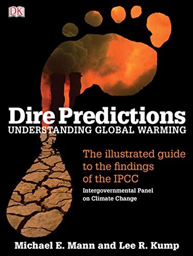 Michael E. Mann/Dire Predictions: Understanding Global Warming