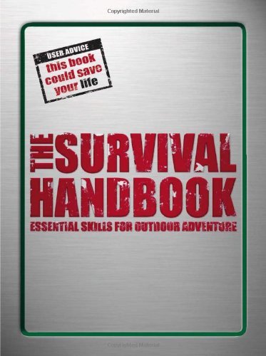 Dk Publishing Survival Handbook The Essential Skills For Outdoor Adventure 