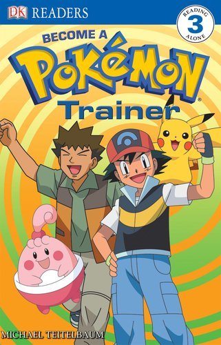 Michael Teitelbaum Become A Pokemon Trainer 