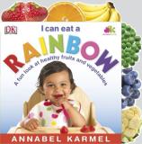 Annabel Karmel I Can Eat A Rainbow A Fun Look At Healthy Fruits And Vegetables 