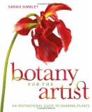 Sarah Simblet Botany For The Artist An Inspirational Guide To Drawing Plants 