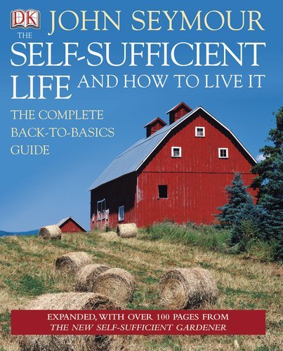 John Seymour/The Self-Sufficient Life and How to Live It@0100 EDITION;