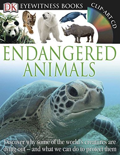 Ben Hoare/DK Eyewitness Books@ Endangered Animals: Discover Why Some of the Worl