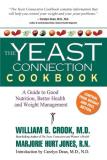 Marjorie Hurt Jones The Yeast Connection Cookbook A Guide To Good Nutrition Better Health And Wei 