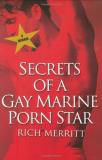 Rich Merritt Secrets Of A Gay Marine Porn Star 