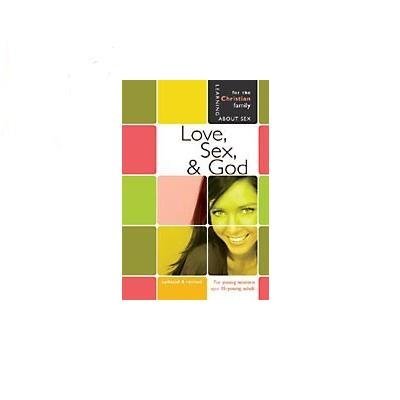 Bill Ameiss Love Sex & God For Young Women Ages 15 And Up Updated Revise 