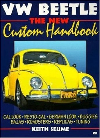Keith Seume Vw Beetle The New Custom Handbook 