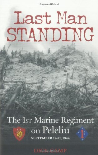 Dick Camp Last Man Standing The 1st Marine Regiment On Peleliu September 15 