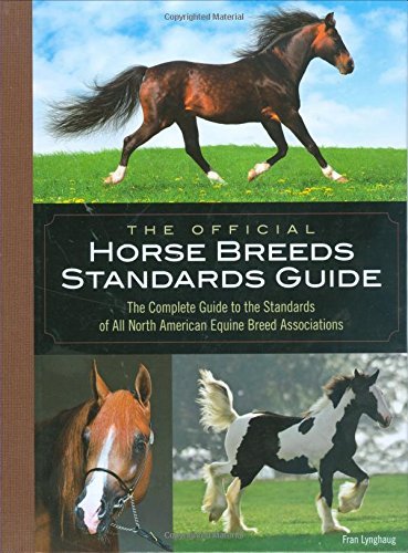 Fran Lynghaug Official Horse Breeds Standards Book The The Complete Guide To The Standards Of All North 