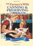 Lela Nargi The Farmer's Wife Canning And Preserving Cookbook Over 250 Blue Ribbon Recipes 