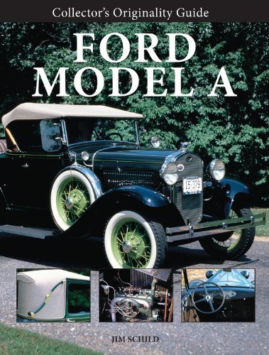 Jim Schild Collector's Originality Guide Ford Model A 