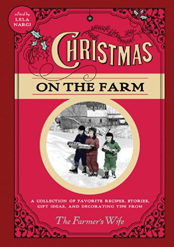Lela Nargi Christmas On The Farm A Collection Of Favorite Recipes Stories Gift I 