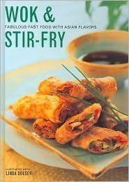 Linda Doeser Wok & Stir Fry Fabulous Fast Food With Asian Flavors 