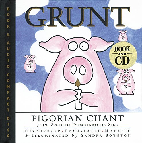 Sandra Boynton/Grunt@ Pigorian Chant from Snouto Domoinko de Silo [With
