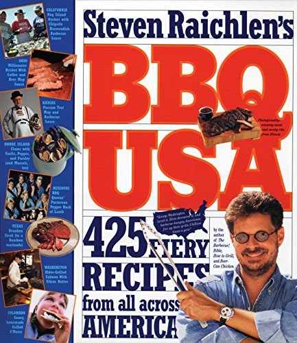 Steven Raichlen Bbq Usa 425 Fiery Recipes From All Across America 