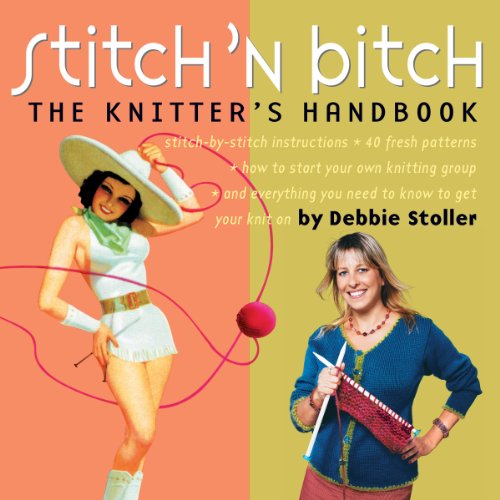 Debbie Stoller/Stitch 'n Bitch@The Knitter's Handbook