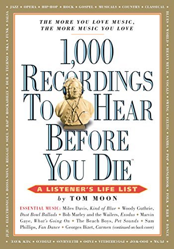 Tom Moon/1,000 Recordings To Hear Before You Die@A Listener's Life List