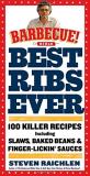 Steven Raichlen Best Ribs Ever 100 Killer Recipes Including Baked Beans & Finger 