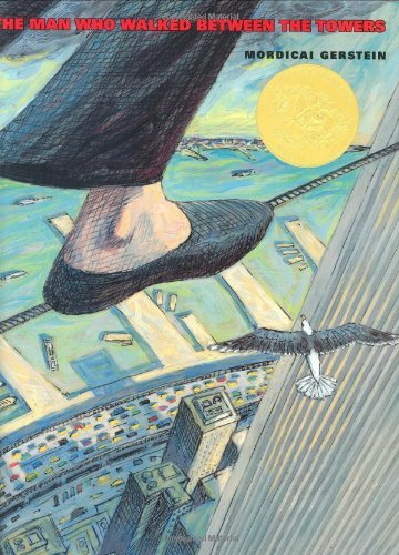 Mordicai Gerstein/The Man Who Walked Between the Towers