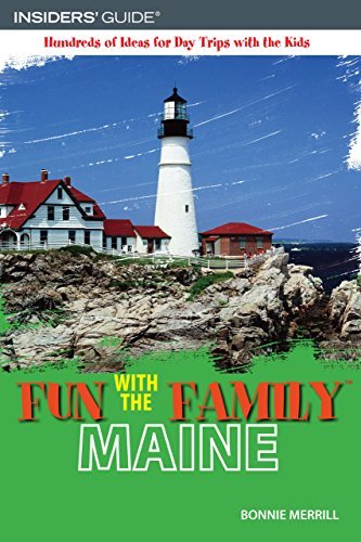 Bonnie Merrill/Fun With The Family Maine@Hundreds Of Ideas For Day Trips With The Kids@0005 Edition;