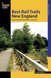 Cynthia Mascott New England More Than 30 Rail Trails From Maine To Connecticu 