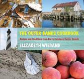 Elizabeth Wiegand Outer Banks Cookbook The Recipes And Traditions From North Carolina's Barr 