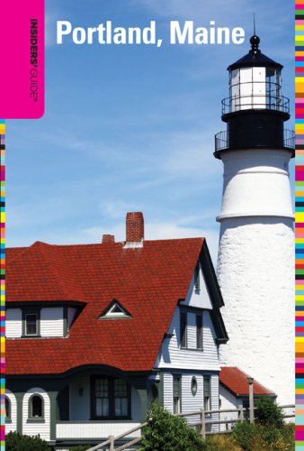 Sara Donnelly Insiders' Guide(r) To Portland Maine 0002 Edition; 