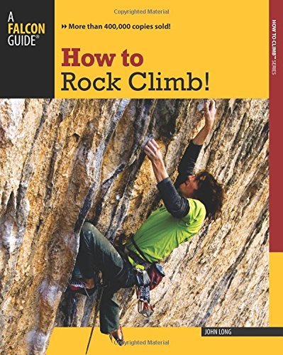 John Long/How to Rock Climb!@0005 EDITION;