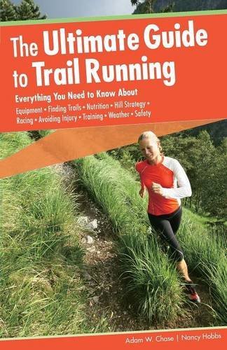 Adam W. Chase/The Ultimate Guide to Trail Running@0002 EDITION;
