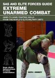 Martin J. Dougherty Sas And Elite Forces Guide Extreme Unarmed Combat Hand To Hand Fighting Skills From The World's Eli 