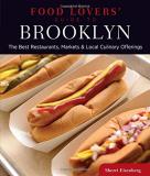 Sherri Eisenberg Food Lovers' Guide To(r) Brooklyn The Best Restaurants Markets & Local Culinary Of 0002 Edition; 