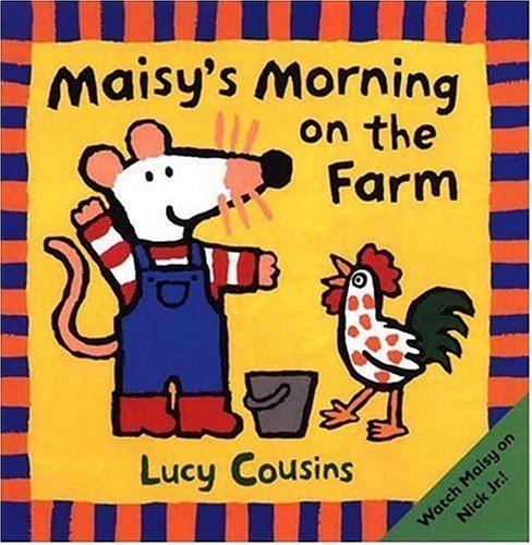 Lucy Cousins/Maisy's Morning on the Farm