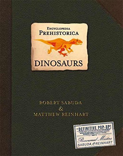 Robert Sabuda Encyclopedia Prehistorica Dinosaurs Pop Up 