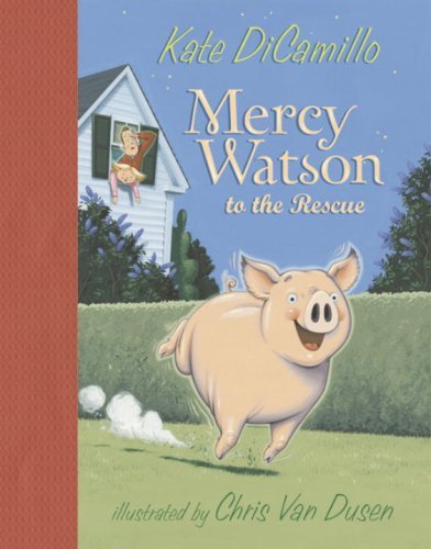 DiCamillo,Kate/ Van Dusen,Chris (ILT)/Mercy Watson to the Rescue