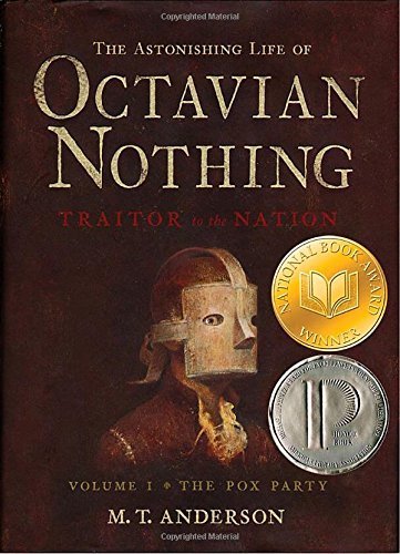 M. T. Anderson/The Astonishing Life of Octavian Nothing, Traitor@ The Pox Party